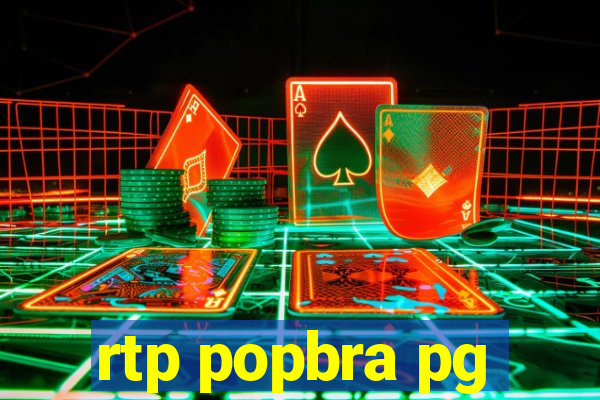 rtp popbra pg